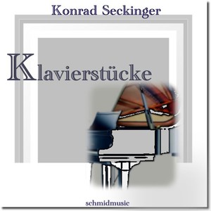 Klavierwerke Konrad Seckinger