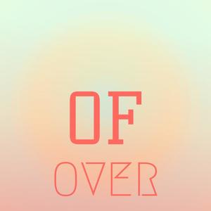 Of Over