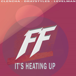 It's Heating Up (Explicit)