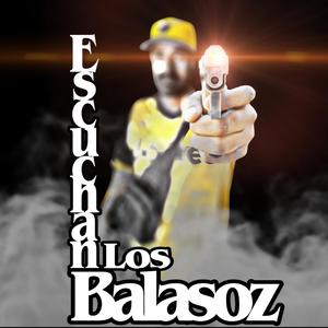 Escuchan los Balasoz (Explicit)