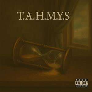 T.A.H.M.Y.S (Explicit)