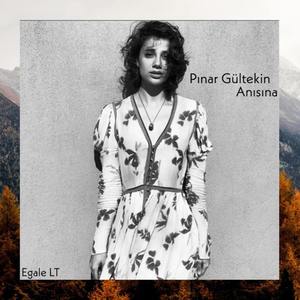 Pınar Gültekin Anısına (Explicit)