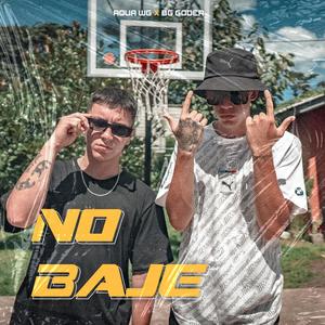 No Baje (Explicit)