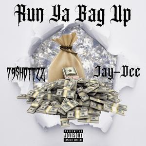 Run Ya Bagg Up (feat. Jay-Dee) (Explicit)
