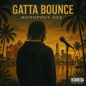 Gatta Bounce (Explicit)