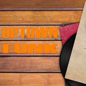 Uptown Funk