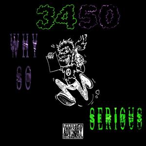 Why So Serious ¿ (Explicit)