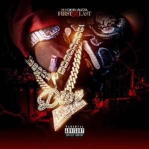 First or Last (feat. Aleza) (Explicit)