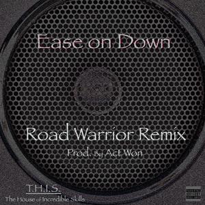 Ease On Down (feat. Darryl Watson & S.I.N.) [Road Warrior Remix] [Explicit]