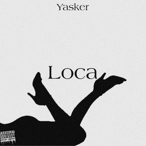 Loca (Explicit)