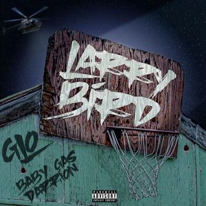 Larry Bird (feat. Baby Gas & Darrion) [Explicit]