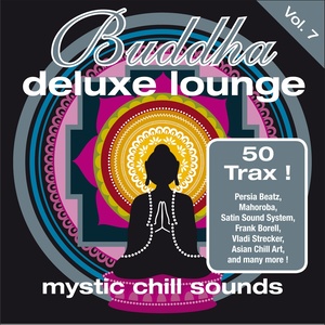 Buddha Deluxe Lounge, Vol.7 - Mystic Chill Sounds