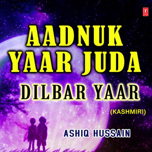 Aadnuk Yaar Juda Dilbar Yaar