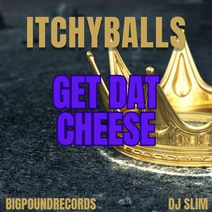 GET DAT CHEESE (Explicit)