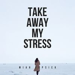 Take Away My Stress
