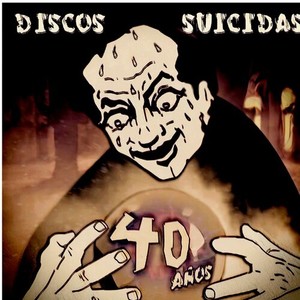 Discos Suicidas 40 Años (Explicit)