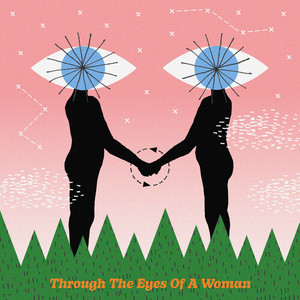 Through The Eyes Of A Woman