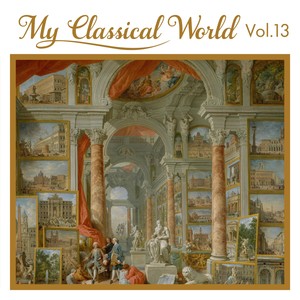 My Classical World, Vol. 13 - Wait for Thee, Op. 14 No. 1