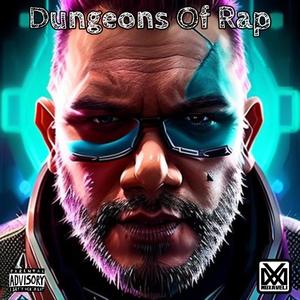 Dungeons Of Rap (Explicit)