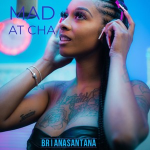 Mad At Cha (Explicit)