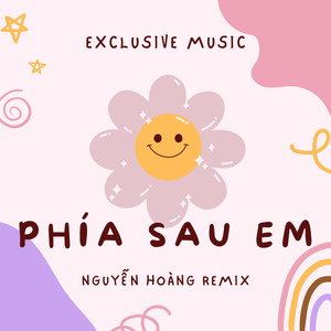 Phía Sau Em (Nguyễn Hoàng Remix|Full Instrumental)