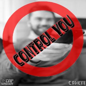 CONTROL YOU (feat. C. RHETT) (Explicit)