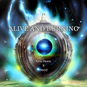 Alive and Burning (Explicit)