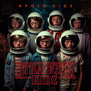 Stranger Kidz (Explicit)