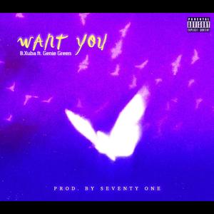 WANT YOU (Explicit)
