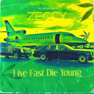 Live Fast Die Young (Explicit)