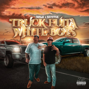 Truck Fulla White Boys (Acoustic|Explicit)