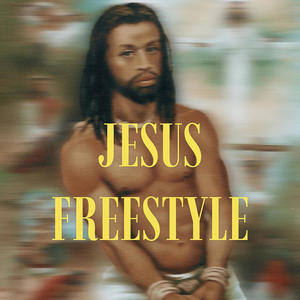 Jesus Freestyle (Explicit)