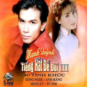 Tiếng Hát Để Đời 3 - 40 Tình Khúc - Song Ngọc - Anh Bằng - Minh Kỳ - Tú Nhi