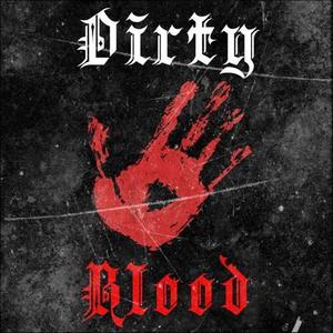 Dirty Blood