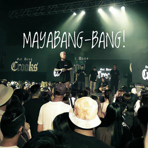 Mayabang-Bang (Explicit)