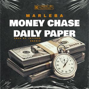 Money chase & Daily paper