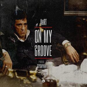 On My Groove (Explicit)