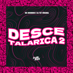 Desce Talarica 2 (Explicit)