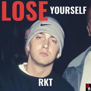 Lose Yourself (RKT)