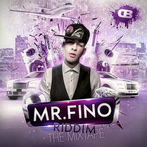 Mr. Fino Riddim The Mixtape (Explicit)