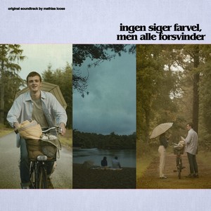 Ingen Siger Farvel, Men Alle Forsvinder (Original Soundtrack)