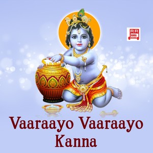 Vaaraayo Vaaraayo Kanna