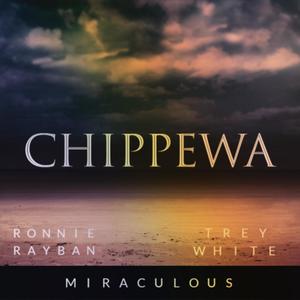 Chippewa (feat. Ronnie Rayban & Trey White) [Explicit]