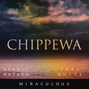 Chippewa (feat. Ronnie Rayban & Trey White) (Explicit)