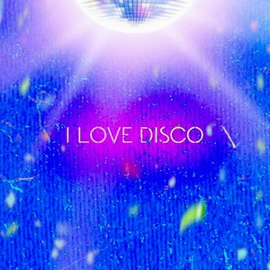 I Love Disco