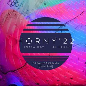 Horny '22 (DJ Fresh SA Club Mix|Radio Edit)