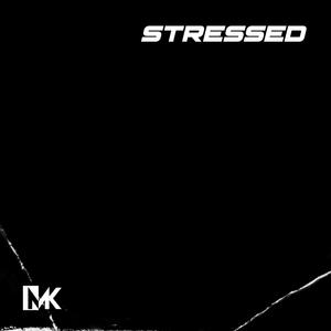 Stressed (Original Version)