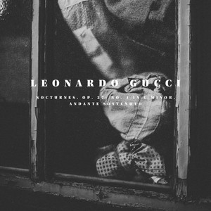 Leonardo Gucci - Nocturnes, Op. 37 No. 1 in G Minor, Andante sostenuto