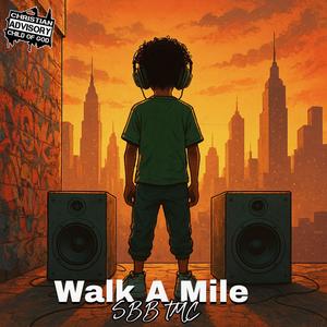 Walk A Mile (Explicit)