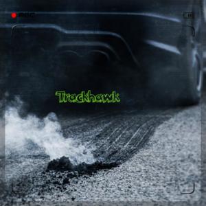 Trackhawk (Explicit)